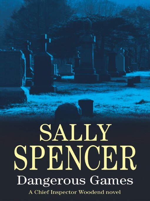 Title details for Dangerous Games by Sally Spencer - Available